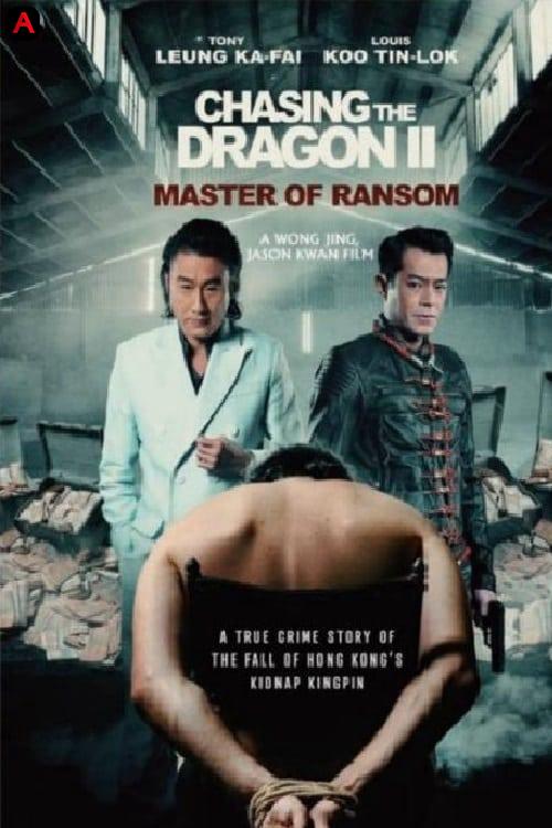 Chasing the Dragon 2: Master of Ransom