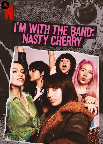 I'm with the Band: Nasty Cherry