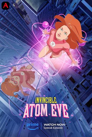 Invincible: Atom Eve(2023)