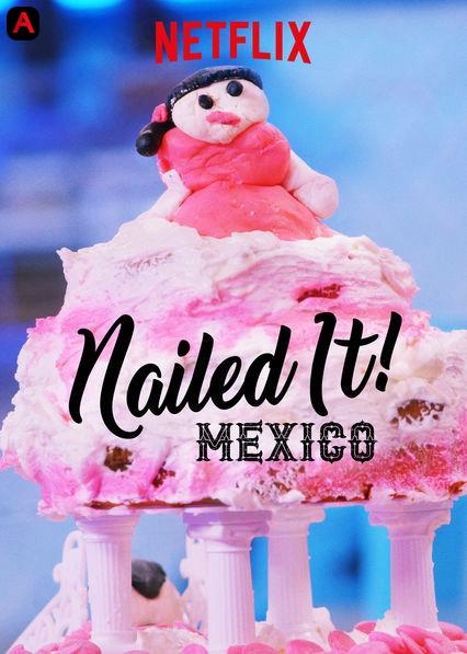 Nailed It! Mexico (Season 1)