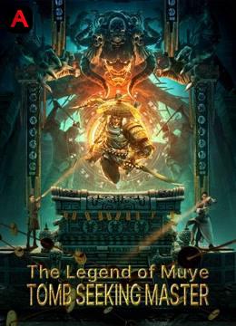 The Legend Of Muye Tomb Seeking Master