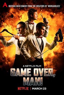 Game Over, Man!(2018)